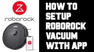 Comprehensive Guide Setup Roborock Robot Vacuum & Roborock App - How To Setup Roborock Q5 Pro Guide