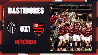 Bastidores | Atlético MG 0x1 Flamengo