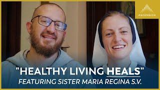 Catholic Healthy Living (feat. Sr. Maria Regina S.V.)