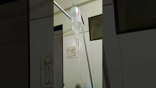 Drip in hospital  #hospital #admitted #drip #in #hospital #youtubeshorts #bhiwandikar