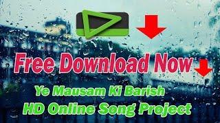 EDIUS 2017 ONLINE SONG PROJECT"Ye Mausam Ki Barish"