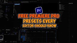 FREE Premiere Pro Presets Every Editor Should Know