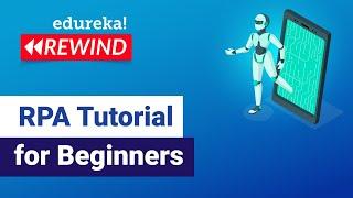 RPA Tutorial for Beginners  | RPA Developer RoadMap | RPA Training | Edureka | RPA Rewind - 3