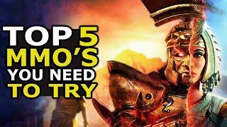 The Top 5 MMORPG's YOU Have to Try Out This Year!