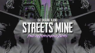 "Streets Mine" feat. Da Drank Kang (prod. by PurpleWorld Beats) FULL VERSION