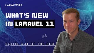 What's New in Laravel 11, Ep 05 - Sqlite Out of the Box