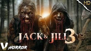 Uncover the Legend | Jack and Jill 3 | Horror Thriller Movie | Free Movie