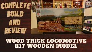 Wood Trick Locomotive R17 Wooden Model Complete Build and Review