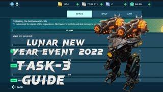 War Robots || LUNAR NEW YEAR EVENT 2022 || TASK-3 || GUIDE