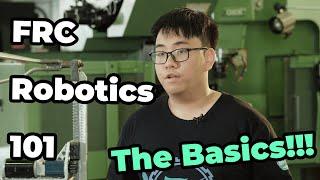 FRC Robotics 101's Episode 1: The Basics