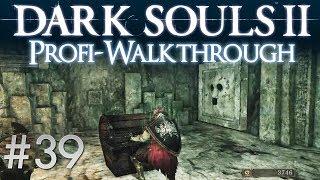 Dark Souls 2 Profi Walkthrough #39 | Türen des Pharros