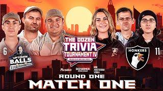 6-Uptown Balls vs. 11-Honkers | Rd 1, Match 1 - The Dozen Trivia Tournament IV