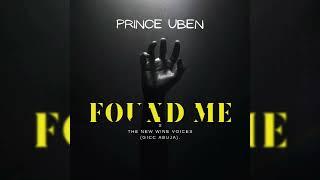 FOUND ME || PRINCE UBEN ft THE NEW WINE VOICES