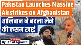 Pakistan Launches Series Of Airstrikes On Afghanistan, At least 15 Killed By Ankit Agrawal