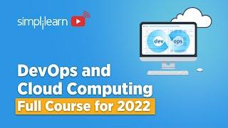 DevOps And Cloud Computing Full Course 2022 | DevOps Course | Cloud Computing Course | Simplilearn