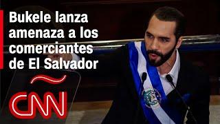 Fuerte amenaza del presidente Nayib Bukele a los comerciantes de El Salvador