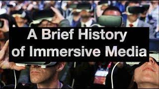 A Brief History of Immersive Media