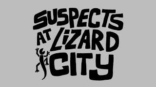 Suspects at Lizard City (Concept Trailer)