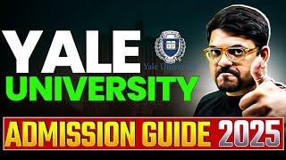 YALE UNIVERSITY: Acceptance Rate & Tips‍️| Study Abroad 2025 | Harsh Sir