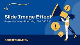 Responsive Slide Image Effect Using HTML CSS JS | CSS Animation Effect | Image Slide Effect Tutorial