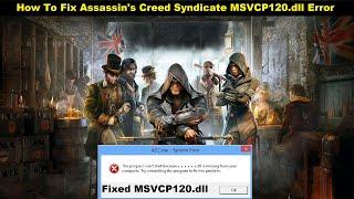 [Fixed] Assassin's Creed Syndicate msvcp120.dll Missing Error | How to fix msvcp120.dll Missing