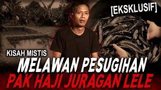 IKAN LELE SAYA RASANYA HAMBAR SEMUA MANG !! PENGUSAHA UMKM VS JURAGAN LELE PESUGIHAN KUNTILANAK