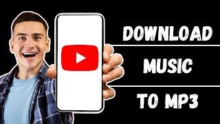 How to Download Music from YouTube to MP3 (Working Guide)