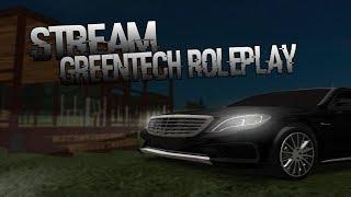 Мой первый стрим || Green Tech RP  #1