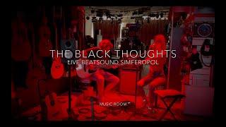 The Black Thoughts live 13.06.21 [music store Beatsound Simferopol] Music Room session 2