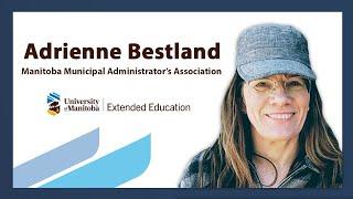 Adrienne Bestland, Executive Director, Manitoba Municipal Administrators’ Association