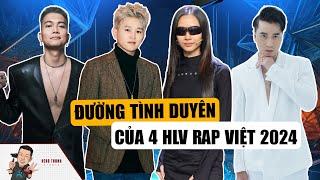 Đường Tình Duyên Của 4 HLV RAP VIỆT 2024: Karik Bray Lận Đận, Suboi Bigdaddy Hạnh Phúc Viên Mãn