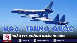 Nga và Trung Quốc tuần tra không quân chung - Tin thế giới - VNEWS