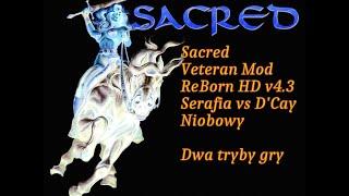 Sacred Veteran Mod i ReBorn HD v4.3 - Serafia vs D'Cay - Niobowy (PL).