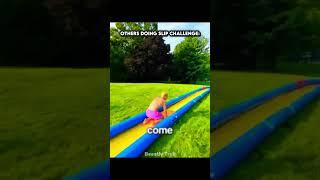Slipping Challenge Is Amazing️️‍