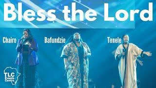 Bless the Lord - Chairo, Bafundzie, Tenele (Live at the TLC Events Centre, Eswatini, 2024)