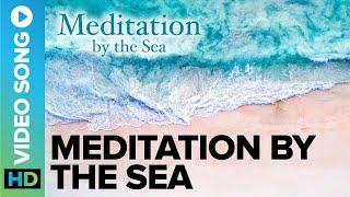 Meditation by the Sea || Inner Voice || Anand Kurhekar || Eros Now Spiritual