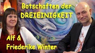 Botschaften der DREIEINIGKEIT | Alf und Friederike Winter