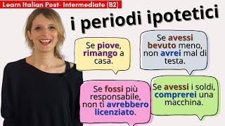 17. Learn Italian Post- Intermediate (B2): Tutti i periodi ipotetici