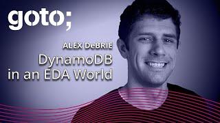 DynamoDB in an EDA World • Alex DeBrie • GOTO 2024