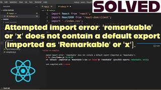 Attempted import error: 'remarkable' does not contain a default export (imported as 'Remarkable').