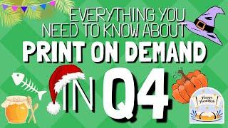 Print on Demand Business in Q4 (1 Video to Sort Things Out...)