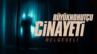 Büyüknohutçu Case | Documentary