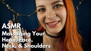 ASMR Softly Massaging Your Head, Face, Neck, & Shoulders | Soft Spoken Personal Attention RP