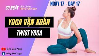 Yoga cơ bản tại nhà | Bài 17: Yoga Vặn xoắn - Twist Yoga | Vũ Hồng Yến