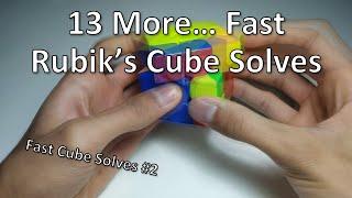 Fast Rubik's Cube Solves - Episode 2