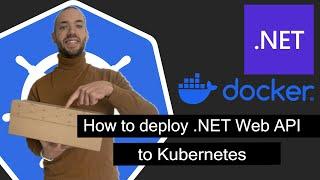 How to deploy .NET Web API to Kubernetes