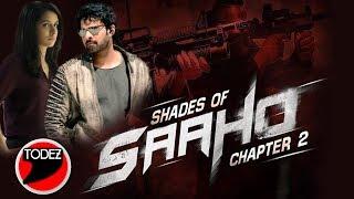 SAAHO: Shades Of Saaho Chapter 2 | Prabhas, Shraddha Kapoor | Todez