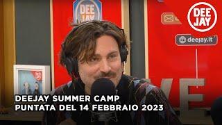 Deejay Summer Camp - Puntata del 14 febbraio 2023