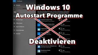 Windows 10 Autostart Programme deaktivieren und Windows 10 schneller Starten lassen