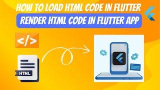 How to Load HTML code in Flutter | Render HTML code in Flutter app